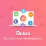 Dokan Pro Multi-Vendor Marketplace Solution for WooCommerce